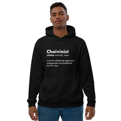 Chaivinist Hoodie