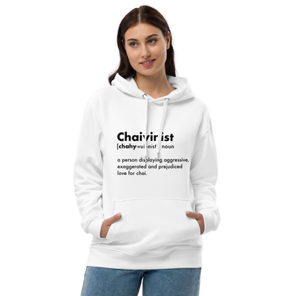 Chaivinist Hoodie