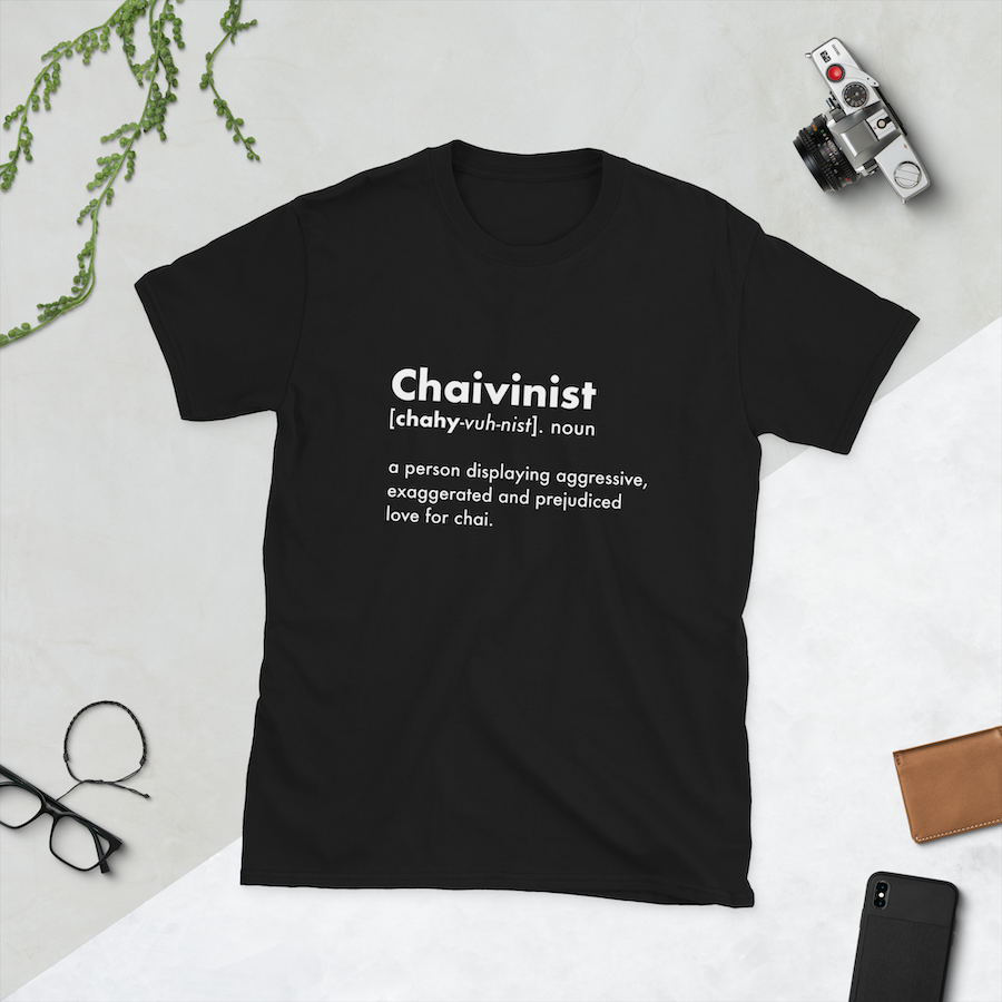 Chaivinist T-Shirt