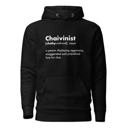 Chaivinist Hoodie