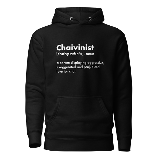 Chaivinist Hoodie