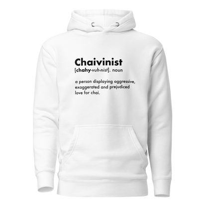 Chaivinist Hoodie