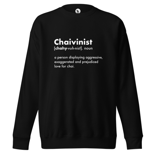 Chaivinist Sweatshirt