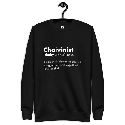 Chaivinist Sweatshirt