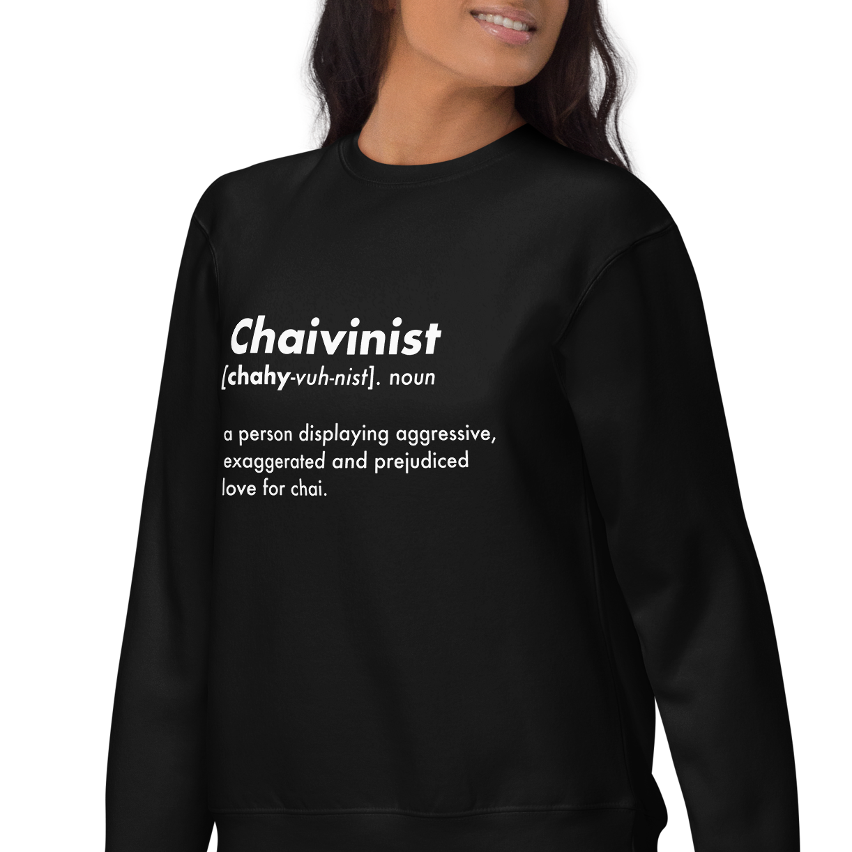 Chaivinist Sweatshirt